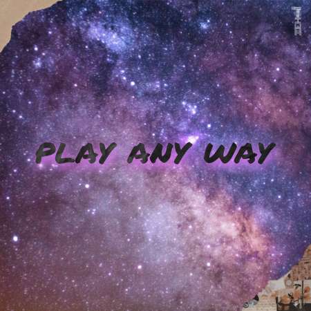 Mehti G – Play Any Way